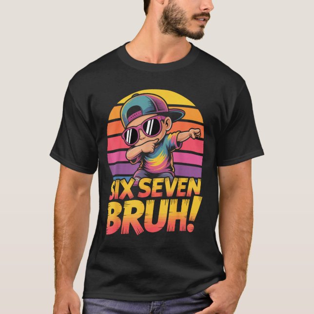 67 Meme Dabbing Six Seven 6 7 Bruh Funny Number De T-Shirt (Front)