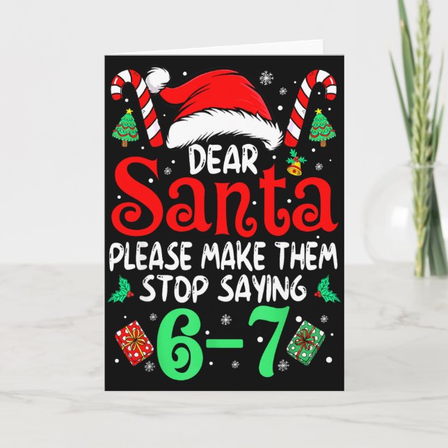 67 Meme Dear Santa 6 7 Funny Christmas Six Seven W Card (Front)