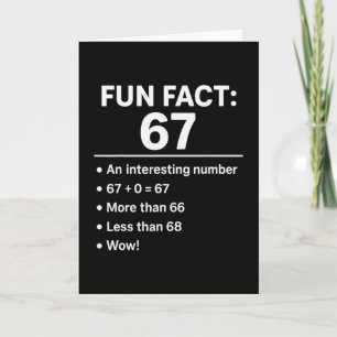 67 Meme Fun Fact - Six Seven Gen Alpha Z Funny Hum Card