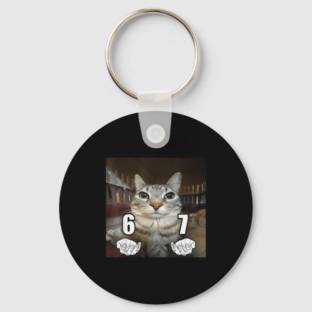 67 Meme Funny Cat Six Seven Meme 6 7  Keychain (Front)