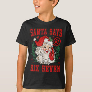 67 Meme Funny Christmas Squad Santa Says Six Seven T-Shirt