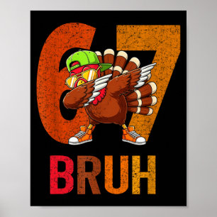 67 Meme Funny Family Thanksgiving Turkey Six Seven Poster