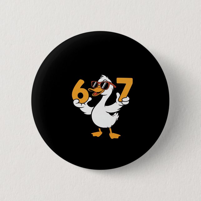 67 Meme Funny Goose Humor Six Seven Gen Alpha  Button (Front)