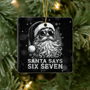 67 Meme Funny Santa Says Six Seven Christmas Ceramic Ornament
