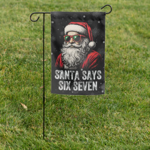 67 Meme Funny Santa Says Six Seven Christmas Garden Flag
