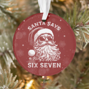 67 Meme Funny Santa Says Six Seven Christmas Ornament