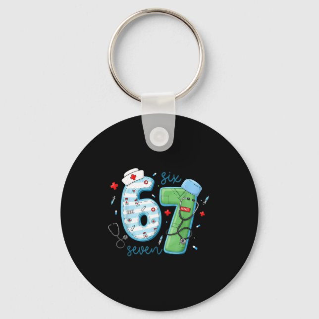 67 Meme Funny School Nurse Six Seven Meme Nursing  Keychain (Front)