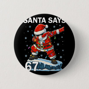 67 Meme Funny Six Seven Christmas 6-7 Meme Santa 6 Button