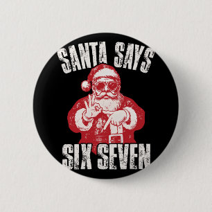 67 Meme Funny Six Seven Christmas 6-7 Meme Santa 6 Button