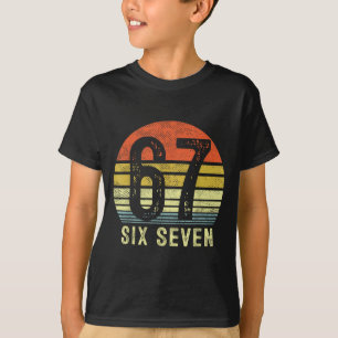 67 Meme Funny Six Seven Gen Alpha Slang Birthday 6 T-Shirt