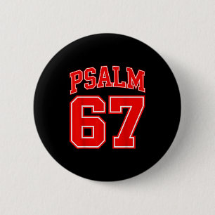 67 Meme Funny Six Seven Psalm 67 6-7 Meme Button