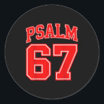 67 Meme Funny Six Seven Psalm 67 6-7 Meme  Classic Round Sticker<br><div class="desc">67 Meme Funny Six Seven Psalm 67 6-7 Meme</div>