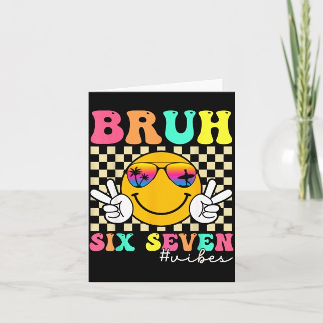 67 Meme Gen Alpha Slang 6 7 Six Seven Bruh Funny B Card (Front)