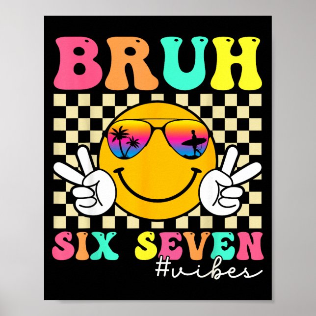 67 Meme Gen Alpha Slang 6 7 Six Seven Bruh Funny B Poster (Front)