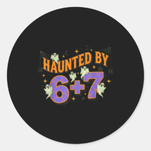 67 Meme Halloween Costume Haunted By 6-7 Classic Round Sticker
