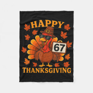 67 Meme Happy Thanksgiving Turkey Funny Six Seven Fleece Blanket