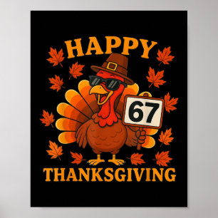 67 Meme Happy Thanksgiving Turkey Funny Six Seven Poster
