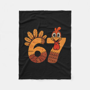 67 Meme Humor 6-7 Funny Six Seven Thanksgiving Tur Fleece Blanket