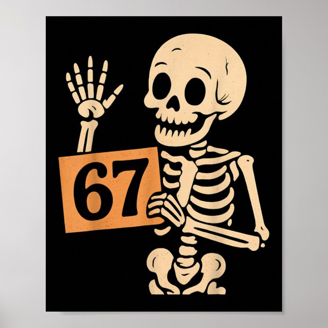 67 Meme Humor 6-7 Funny Skeleton Six Seven Hallowe Poster (Front)