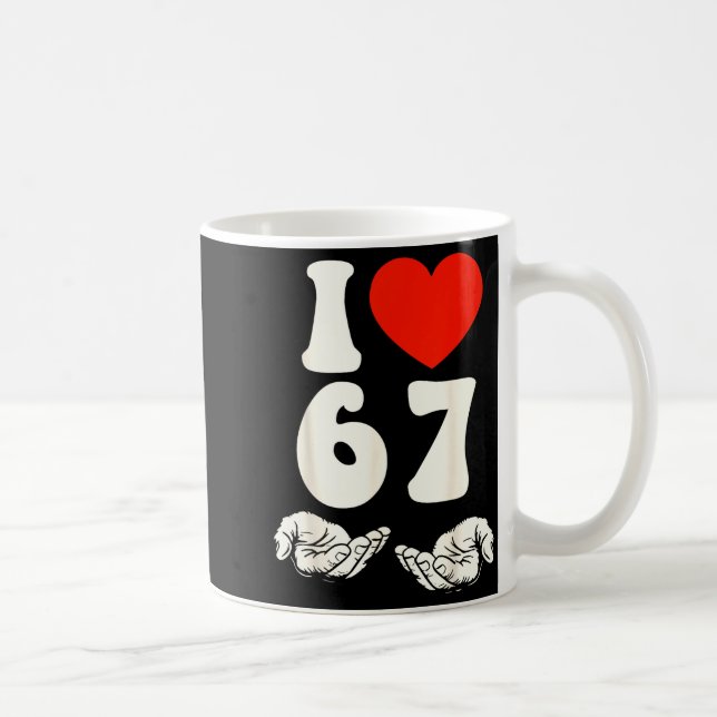67 Meme I Love Six Seven  Coffee Mug (Right)