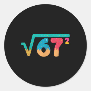 67 Meme Ice Cream Drip Square Root 67² Slang Math Classic Round Sticker