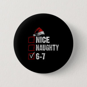 67 Meme Nice Naughty 67 Funny Christmas Boys Girls Button