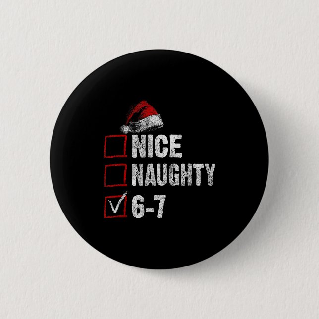 67 Meme Nice Naughty 67 Funny Christmas Boys Girls Button (Front)