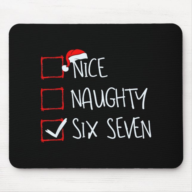 67 Meme Nice Naughty Six Seven Gen Alpha Funny Chr Mouse Pad (Front)