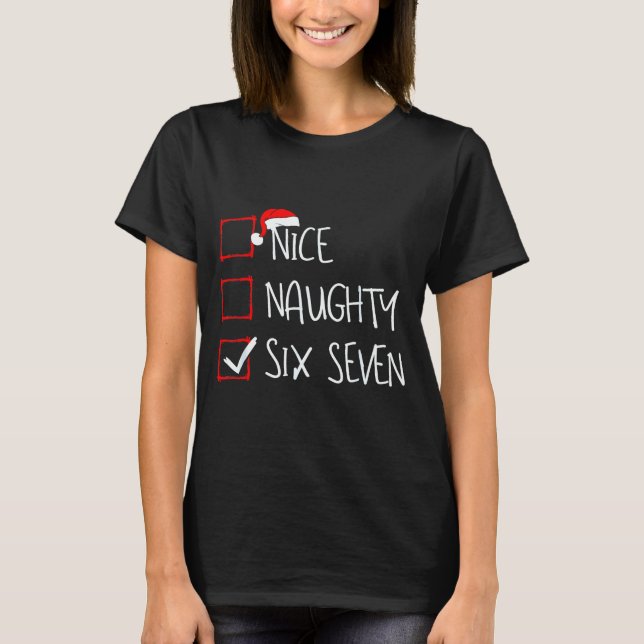 67 Meme Nice Naughty Six Seven Gen Alpha Funny Chr T-Shirt (Front)