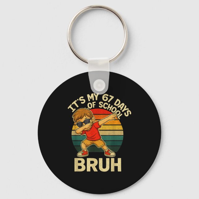 67 Meme Numbers Dabbing It's My 67 Days Of School  Keychain (Front)