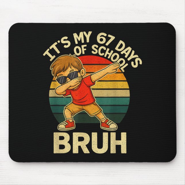 67 Meme Numbers Dabbing It's My 67 Days Of School  Mouse Pad (Front)