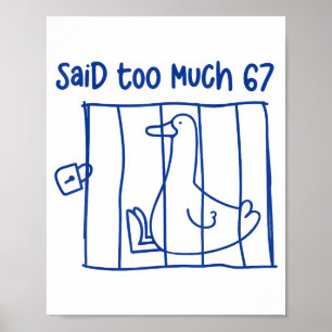 67 Meme Silly Goose 6-7 Funny Six Seven Said Too M Poster