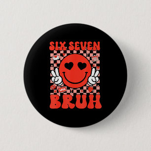 67 Meme Six Seven 6 7 Bruh Valentine Heart Boys Gi Button