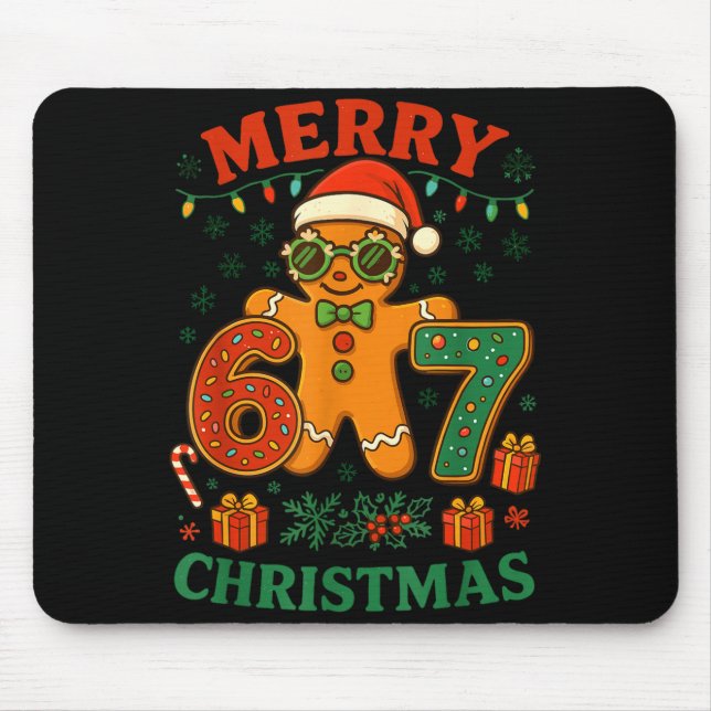 67 Meme Six Seven 6 7 Meme Funny Christmas Gingerb Mouse Pad (Front)