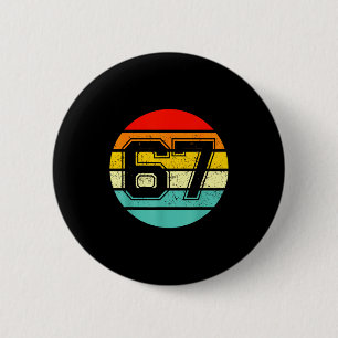 67 Meme Six Seven 6 7 Meme Funny Number Vintage  Button