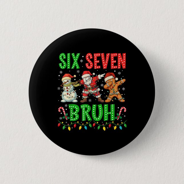67 Meme Six Seven Bruh Dabbing Santa 6 7 Funny Chr Button (Front)