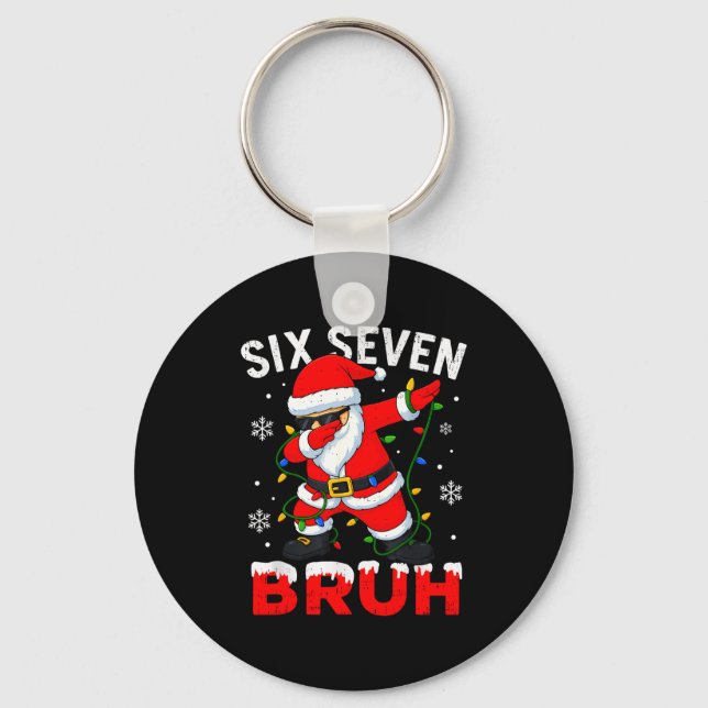 67 Meme Six Seven Bruh Dabbing Santa Funny Christm Keychain (Front)