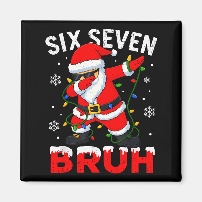 67 Meme Six Seven Bruh Dabbing Santa Funny Christm Magnet (Front)