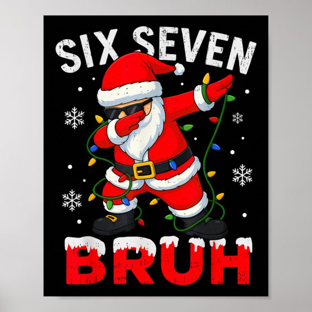 67 Meme Six Seven Bruh Dabbing Santa Funny Christm Poster (Front)