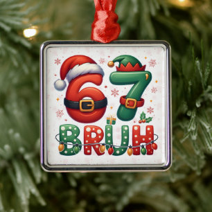 67 Meme Six Seven Bruh Funny Christmas 6 7 Metal Ornament