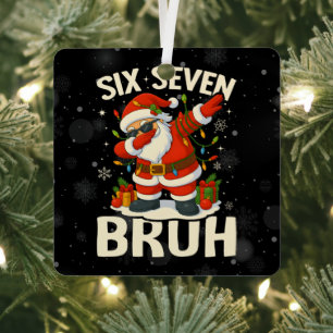 67 Meme Six Seven Bruh Funny Christmas 6 7 Metal Ornament