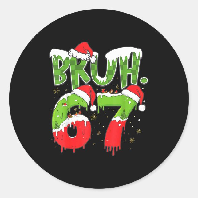 67 Meme Six Seven Bruh Funny Number Christmas  Classic Round Sticker (Front)