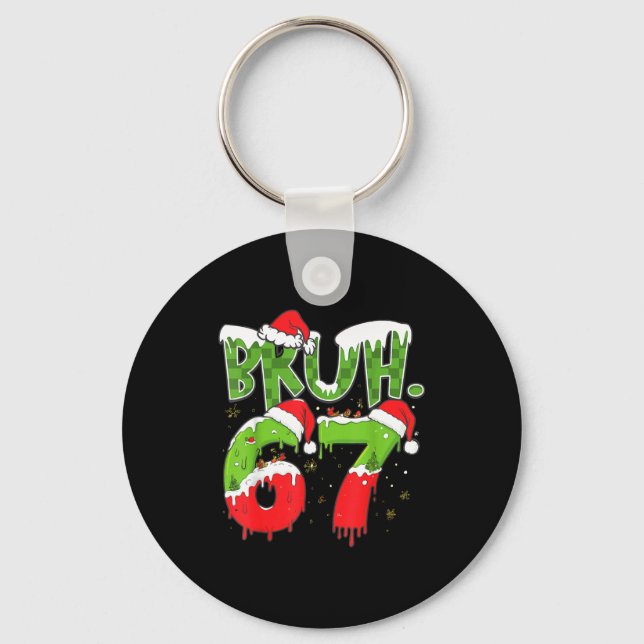 67 Meme Six Seven Bruh Funny Number Christmas  Keychain (Front)