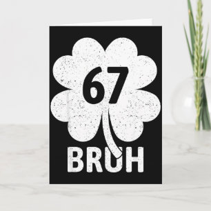 67 Meme Six Seven Bruh Funny St Patrick’s Day Sham Card