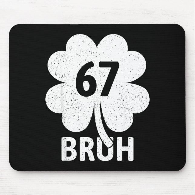 67 Meme Six Seven Bruh Funny St Patrick’s Day Sham Mouse Pad (Front)