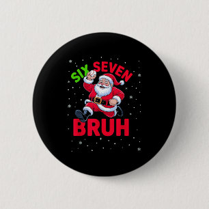 67 Meme Six Seven Bruh Santa Baseball Christmas Bo Button