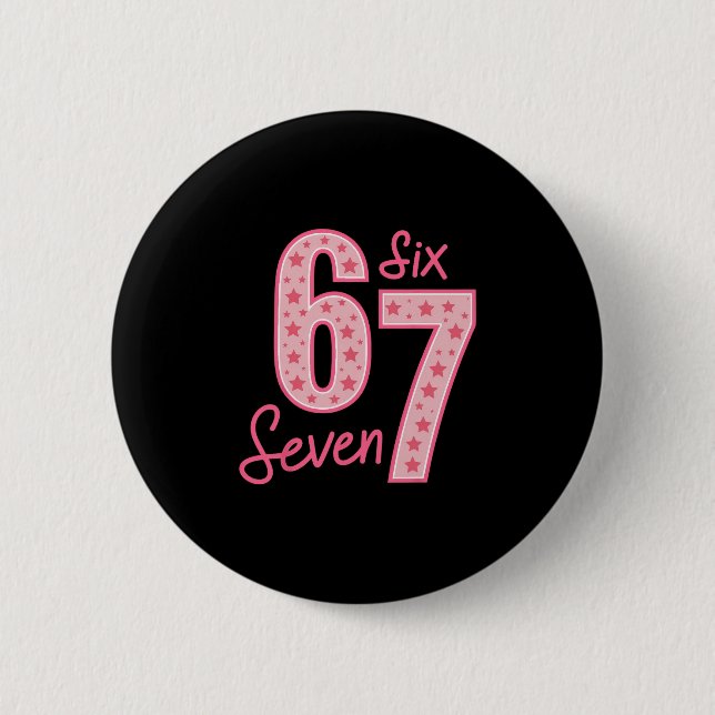 67 Meme Six Seven  Button (Front)