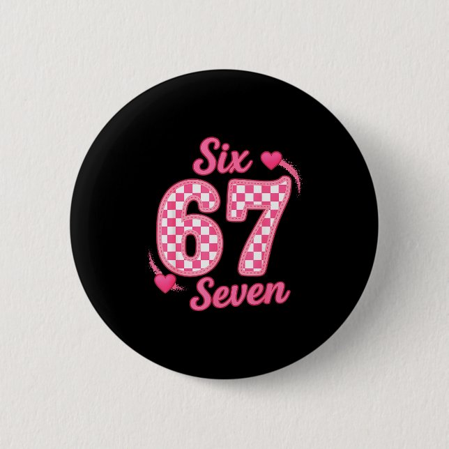 67 Meme Six Seven  Button (Front)