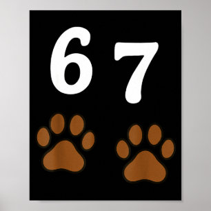 67 Meme Six Seven Funny Dog Paw Poster