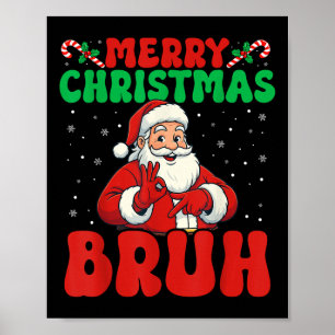 67 Meme Six Seven Funny Merry Christmas Bruh Santa Poster